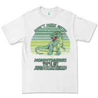 White Don t Mess With Mamasaurus You ll Get Jurasskicked Premium Tee - Bettercallsaul