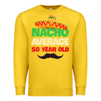 Lemon Mens Nacho Average 50 Year Old Cinco de Mayo 50th Birthday Premium Sweatshirt - trangStudio