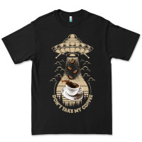 Don't Take My Coffee Premium Tee | Teevron