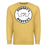 Antique Gold Pobody's Nerfect Retro Classic Funny Nobody's Perfect Premium Sweatshirt - trangStudio