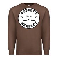 Chestnut Pobody's Nerfect Retro Classic Funny Nobody's Perfect Premium Sweatshirt - trangStudio