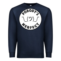 Pobody's Nerfect Retro Classic Funny Nobody's Perfect Premium Sweatshirt | Teevron