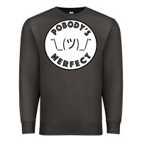 Smoke Pobody's Nerfect Retro Classic Funny Nobody's Perfect Premium Sweatshirt - trangStudio