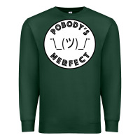Sports Green Pobody's Nerfect Retro Classic Funny Nobody's Perfect Premium Sweatshirt - trangStudio