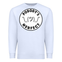 White Pobody's Nerfect Retro Classic Funny Nobody's Perfect Premium Sweatshirt - trangStudio