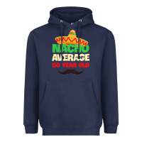 Navy Mens Nacho Average 50 Year Old Cinco de Mayo 50th Birthday Heavyweight Hoodie - trangStudio