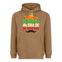 Toasted Coconut Mens Nacho Average 50 Year Old Cinco de Mayo 50th Birthday Heavyweight Hoodie - trangStudio