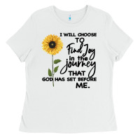 White I Will Choose To Find Joy In The Journey That God Ladies Tee - Bettercallsaul