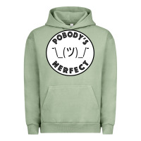 Pigment Oil Green Pobody's Nerfect Retro Classic Funny Nobody's Perfect Urban Hoodie - trangStudio