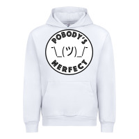 White Pobody's Nerfect Retro Classic Funny Nobody's Perfect Urban Hoodie - trangStudio