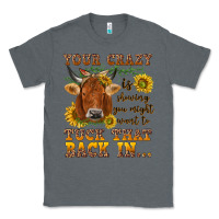 Charcoal Heather Your crazy is showing Classic Tee - NancyCooperArtShop