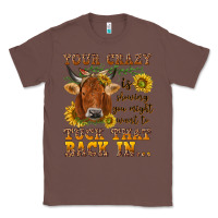 Chestnut Your crazy is showing Classic Tee - NancyCooperArtShop