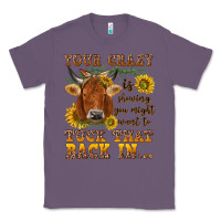 Lavender Your crazy is showing Classic Tee - NancyCooperArtShop