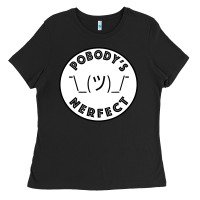 Pobody's Nerfect Retro Classic Funny Nobody's Perfect Ladies Tee | Teevron