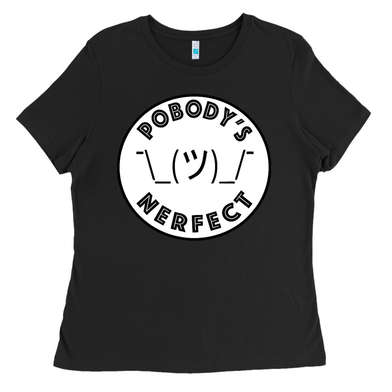 Pobody's Nerfect Retro Classic Funny Nobody's Perfect Ladies Tee by trangStudio | Teevron