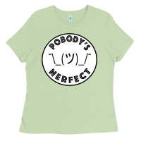 Matcha Pobody's Nerfect Retro Classic Funny Nobody's Perfect Ladies Tee - trangStudio
