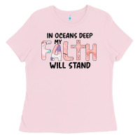 Bubblegum Pink Oceans Deep My Faith Will Stand Ladies Tee - Bettercallsaul