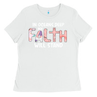 White Oceans Deep My Faith Will Stand Ladies Tee - Bettercallsaul