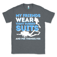 Charcoal Heather My Friends Wear Tight Rubber Suits  Scuba Diving & Diver Classic Tee - trangStudio