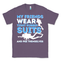 Lavender My Friends Wear Tight Rubber Suits  Scuba Diving & Diver Classic Tee - trangStudio