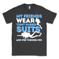 Smoke My Friends Wear Tight Rubber Suits  Scuba Diving & Diver Classic Tee - trangStudio