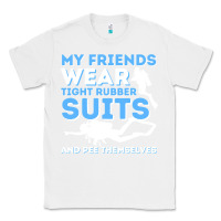 White My Friends Wear Tight Rubber Suits  Scuba Diving & Diver Classic Tee - trangStudio