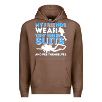 Chestnut My Friends Wear Tight Rubber Suits  Scuba Diving & Diver Premium Hoodie - trangStudio