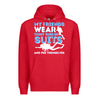 Red My Friends Wear Tight Rubber Suits  Scuba Diving & Diver Premium Hoodie - trangStudio