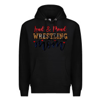 Black loud and proud wrestling mom Premium Hoodie - LillyAllenDesigns