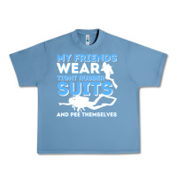 Pebble Blue My Friends Wear Tight Rubber Suits  Scuba Diving & Diver Urban Heavy Tee - trangStudio