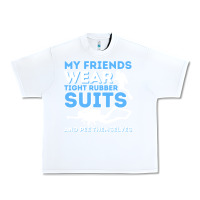 White My Friends Wear Tight Rubber Suits  Scuba Diving & Diver Urban Heavy Tee - trangStudio