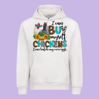 I Can Buy Myself Chickens I Can Hatch My Own Eggs Urban Hoodie Designed By Adodesignshop