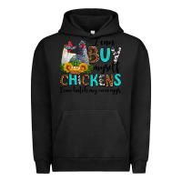 Pigment Black i can buy myself chickens i can hatch my own eggs Urban Hoodie - AdoDesignShop