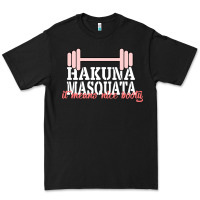 Black Hakuna Masquata It Means Nice Booty Premium Tee - Bettercallsaul