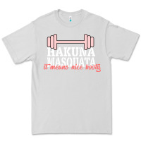 Dove Grey Hakuna Masquata It Means Nice Booty Premium Tee - Bettercallsaul