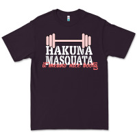 Plum Hakuna Masquata It Means Nice Booty Premium Tee - Bettercallsaul