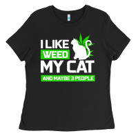 Cat Weed I Like My Cat Gift Ladies Tee | Teevron