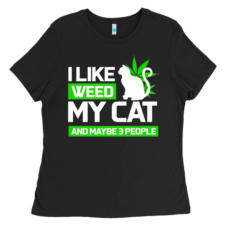 Cat Weed I Like My Cat Gift Ladies Tee by Bettercallsaul | Teevron