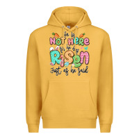 Mustard easter he is not here for he has risen just as he Premium Hoodie - LillyAllenDesigns