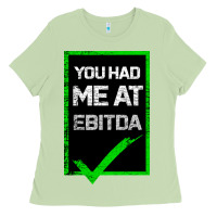Matcha You Had Me At Ebitda Ladies Tee - Bettercallsaul