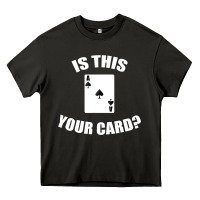 Cool Magician Is This Your Card Illusionist Heavy Core Tee | Teevron