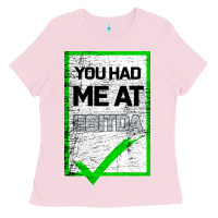 Bubblegum Pink You Had Me At Ebitda Ladies Tee - Bettercallsaul