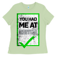 Matcha You Had Me At Ebitda Ladies Tee - Bettercallsaul