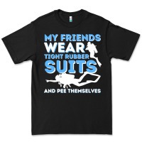 Black My Friends Wear Tight Rubber Suits  Scuba Diving & Diver Premium Tee - trangStudio
