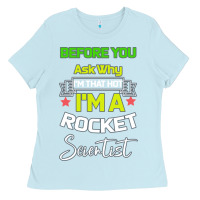 Baby Blue Rocket Scientist Why I m Hot Gift Ladies Tee - Bettercallsaul