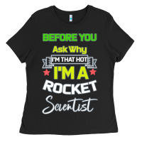 Black Rocket Scientist Why I m Hot Gift Ladies Tee - Bettercallsaul
