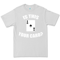 Dove Grey Cool Magician Is This Your Card Illusionist Premium Tee - trangStudio