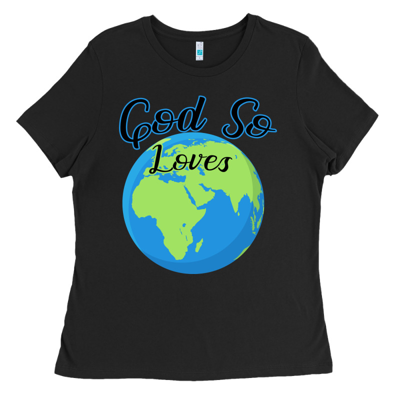 God So Loves Ladies Tee by Bettercallsaul | Teevron