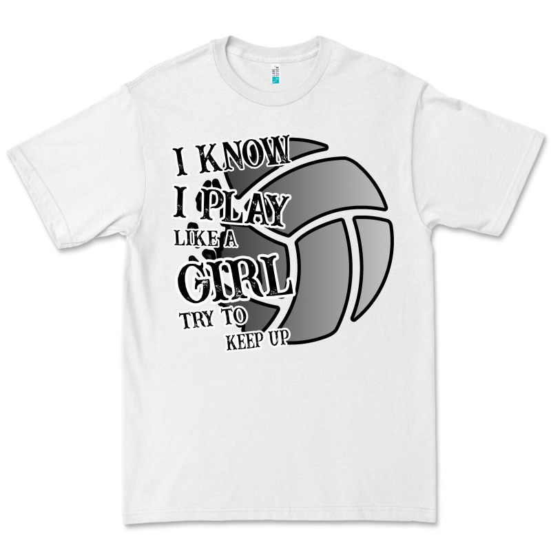 I Know I Play Like A Girl Try To Keep Up Volleyball Premium Tee by Bettercallsaul | Teevron