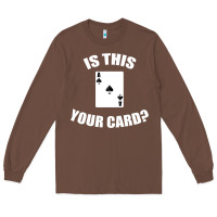 Chestnut Cool Magician Is This Your Card Illusionist Long Sleeve Tee - trangStudio